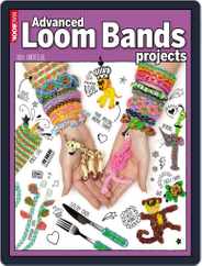 Advanced Loom Bands Projects Magazine (Digital) Subscription                    December 5th, 2014 Issue