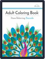 Adult Coloring Book: Stress Relieving Peacocks Magazine (Digital) Subscription                    July 1st, 2016 Issue
