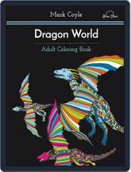 Adult Coloring Book: Dragon World Magazine (Digital) Subscription                    July 1st, 2016 Issue