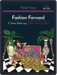 Fashion Forward: A Stress Relieving Adult Coloring Book Magazine (Digital) Subscription                    July 1st, 2016 Issue