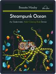 Steampunk Ocean: A Nautical Adult Coloring Book Device Magazine (Digital) Subscription                    July 1st, 2016 Issue