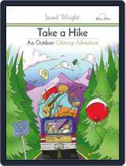 Take A Hike: An Outdoor Coloring Adventure Magazine (Digital) Subscription                    July 1st, 2016 Issue
