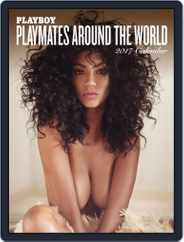 Playboy: Playmates Around the World 2017 Calendar Magazine (Digital) Subscription                    September 1st, 2016 Issue