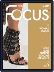 FASHION FOCUS WOMAN SHOES (Digital) Subscription                    May 1st, 2018 Issue