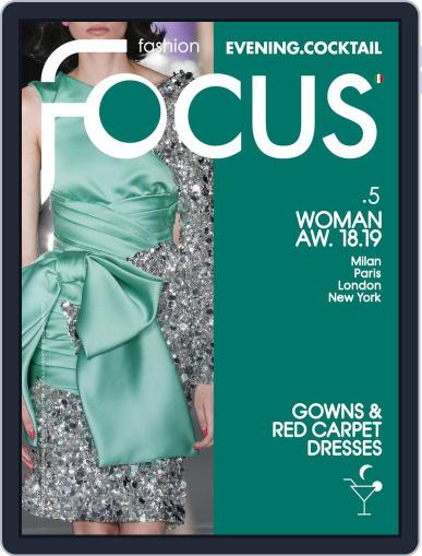 FASHION FOCUS WOMAN EVENING.COCKTAIL April 23rd, 2018 Digital Back Issue Cover