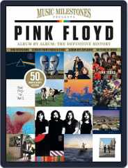 Music Milestones: Pink Floyd 50th Anniversary Special Magazine (Digital) Subscription                    March 1st, 2017 Issue