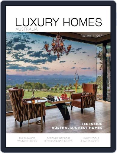 LUXURY HOMES AUSTRALIA June 19th, 2017 Digital Back Issue Cover