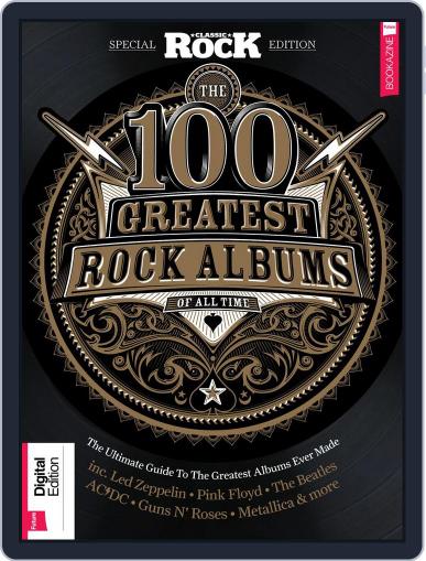 Classic Rock Special Edition: 100 Greatest Rock Albums November 14th, 2017 Digital Back Issue Cover