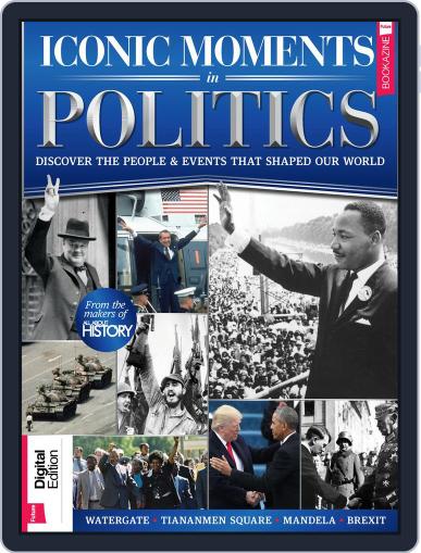 All About History: Iconic Moments In Politics November 14th, 2017 Digital Back Issue Cover
