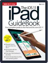 The iOS 11 iPad GuideBook Magazine (Digital) Subscription                    January 1st, 2018 Issue