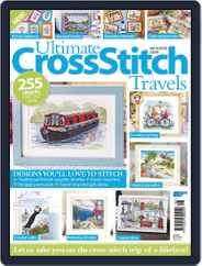 Ultimate Cross Stitch Travel Magazine (Digital) Subscription                    January 17th, 2018 Issue