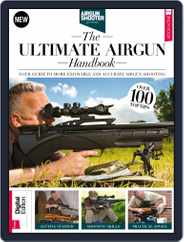 Airgun Shooter presents: The Ultimate Airgun Handbook Magazine (Digital) Subscription                    January 25th, 2018 Issue