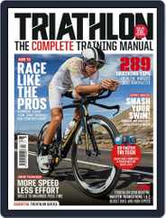 Triathlon The Complete Training Manual Magazine (Digital) Subscription                    April 4th, 2018 Issue