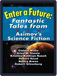 Enter a Future: Fantastic Tales from Asimov's Magazine (Digital) Subscription