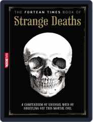 The Fortean times books of Strange Deaths Magazine (Digital) Subscription