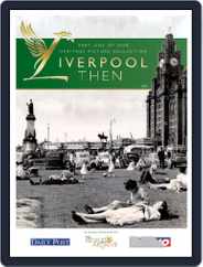 Liverpool Then Magazine (Digital) Subscription