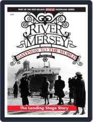 River Mersey, Gateway to the World Magazine (Digital) Subscription