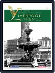 Liverpool Then Volume 2 Magazine (Digital) Subscription