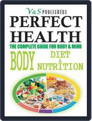 Perfect Health - Body Diet & Nutrition Magazine (Digital) Subscription