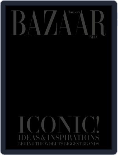 Harper’s Bazaar India - Iconic! Ideas & Inspirations Behind The World’s Biggest Brand Digital Back Issue Cover