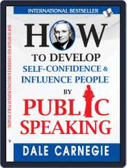How to Develop Self-Confidence & Influence People By Public Speaking Magazine (Digital) Subscription