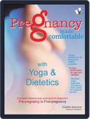 Pregnancy Made Comfortable With Yoga & Dietetics Magazine (Digital) Subscription
