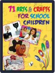71 Arts & Crafts For School Children Magazine (Digital) Subscription