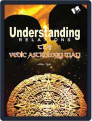 Understanding Relations - The Vedic Astrology Way Magazine (Digital) Subscription