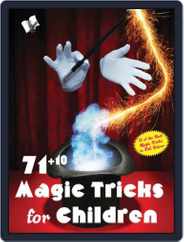 71+10 Magic Tricks For Children Magazine (Digital) Subscription