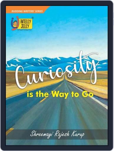 Curiosity is the Way to Go Digital Back Issue Cover