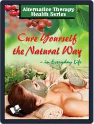 Cure Yourself the Natural Way Magazine (Digital) Subscription