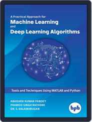 A Practical Approach for Machine Learning and Deep Learning Algorithms Magazine (Digital) Subscription