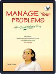Manage Your Problems - The Gopal Bhand Way Magazine (Digital) Subscription