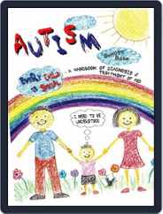 Autism - A Handbook Of Diagnosis & Treatment Of ASD Magazine (Digital) Subscription