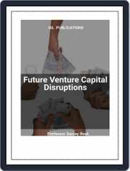 Future Venture Capital Disruptions Magazine (Digital) Subscription