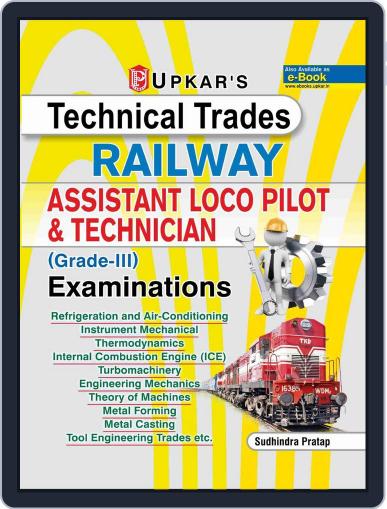 Technical Trades RAILWAY Assistant Loco Pilot & Technician ( Grade III ) Examinations Digital Back Issue Cover