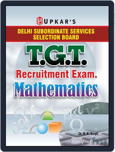 Delhi Subordinate Services Selection Board T.G.T. Recruitment Exam. Mathematics Digital Back Issue Cover