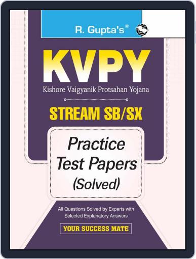KVPY: Stream-SB/SX Examination for 1st Year UG Program/Class XII Practice Test Papers (Solved) Digital Back Issue Cover