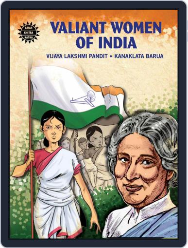 Valiant Women of India - Vijaya Lakshmi Pandit & Kanaklata Barua Digital Back Issue Cover