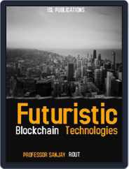 Futuristic Blockchain Technologies Magazine (Digital) Subscription