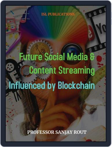 Future Social Media & Content Streaming Influenced by Blockchain Digital Back Issue Cover