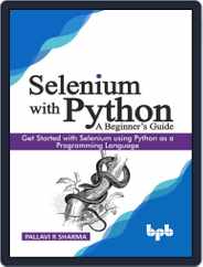 Selenium with Python - A Beginner’s Guide Magazine (Digital) Subscription