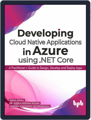 Developing Cloud Native Applications in Azure using .NET Core Digital Back Issue Cover