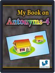 My Book on Antonyms-4 Magazine (Digital) Subscription