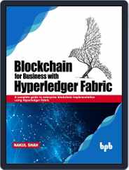 Blockchain for Business with Hyperledger Fabric Magazine (Digital) Subscription