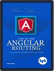 Step-by-Step Angular Routing Magazine (Digital) Subscription