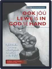 Ook Jou Lewe Is In God Se Hand Magazine (Digital) Subscription