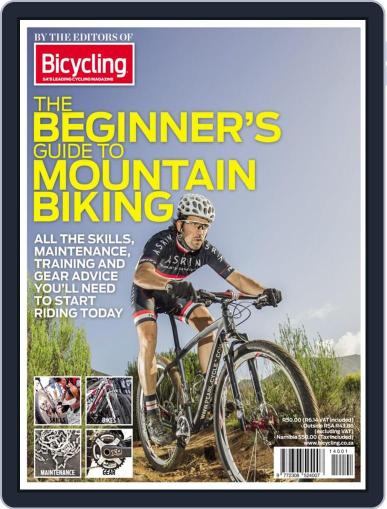 Bicycling SA’s BEGINNER’S GUIDE TO MOUNTAIN BIKING Digital Back Issue Cover