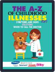 Your Baby: A - Z  of Childhood Illnesses 2017 Magazine (Digital) Subscription
