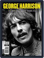 George Harrison (An 80th Birthday Tribute) Magazine (Digital) Subscription                    January 25th, 2023 Issue